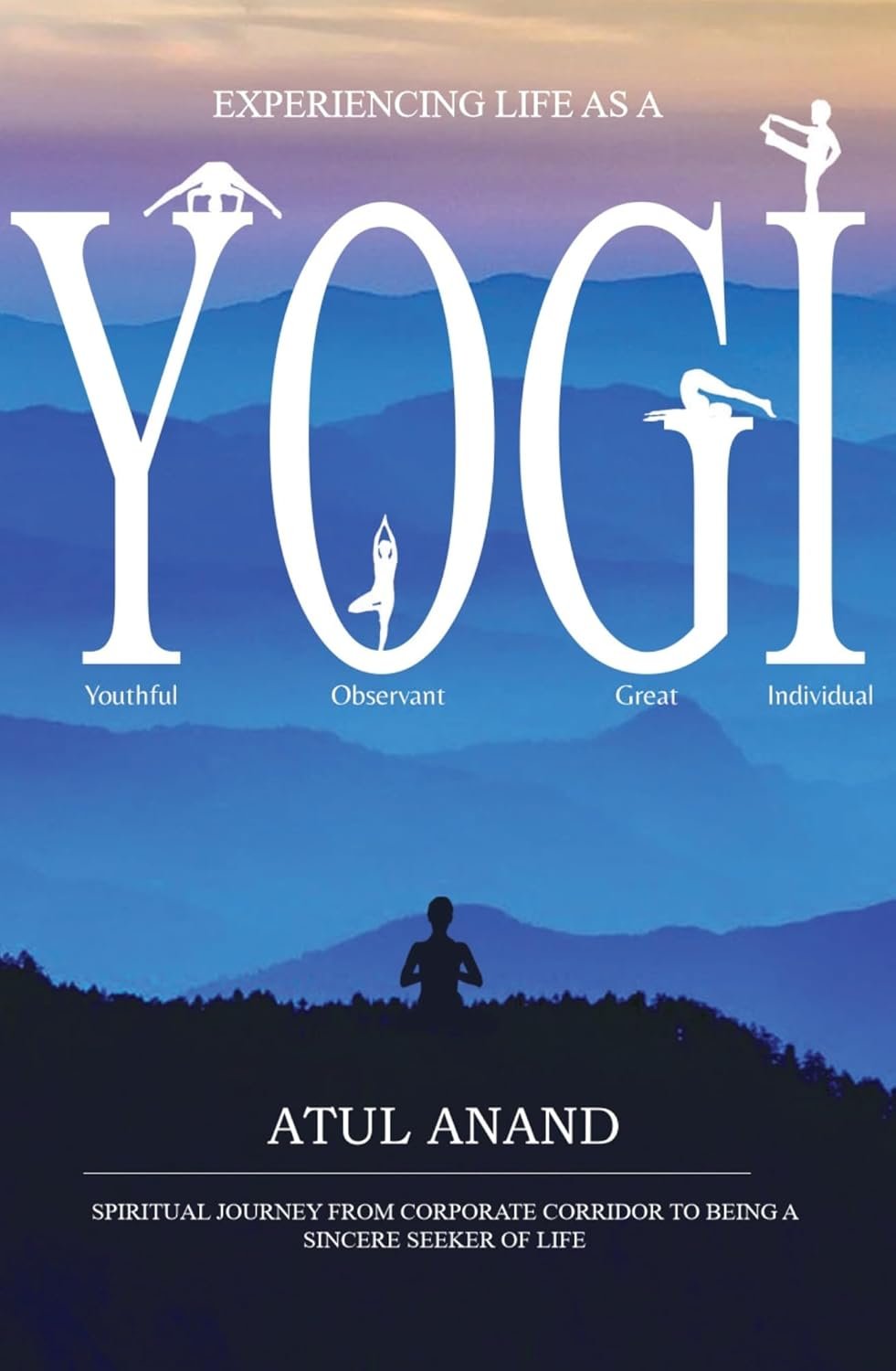 Experiencing Life As A Yogi