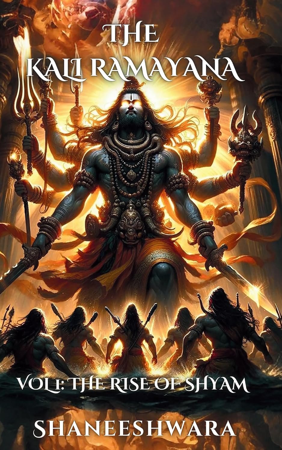 The Kali Ramayana: Vol 1- The Rise of Shyam