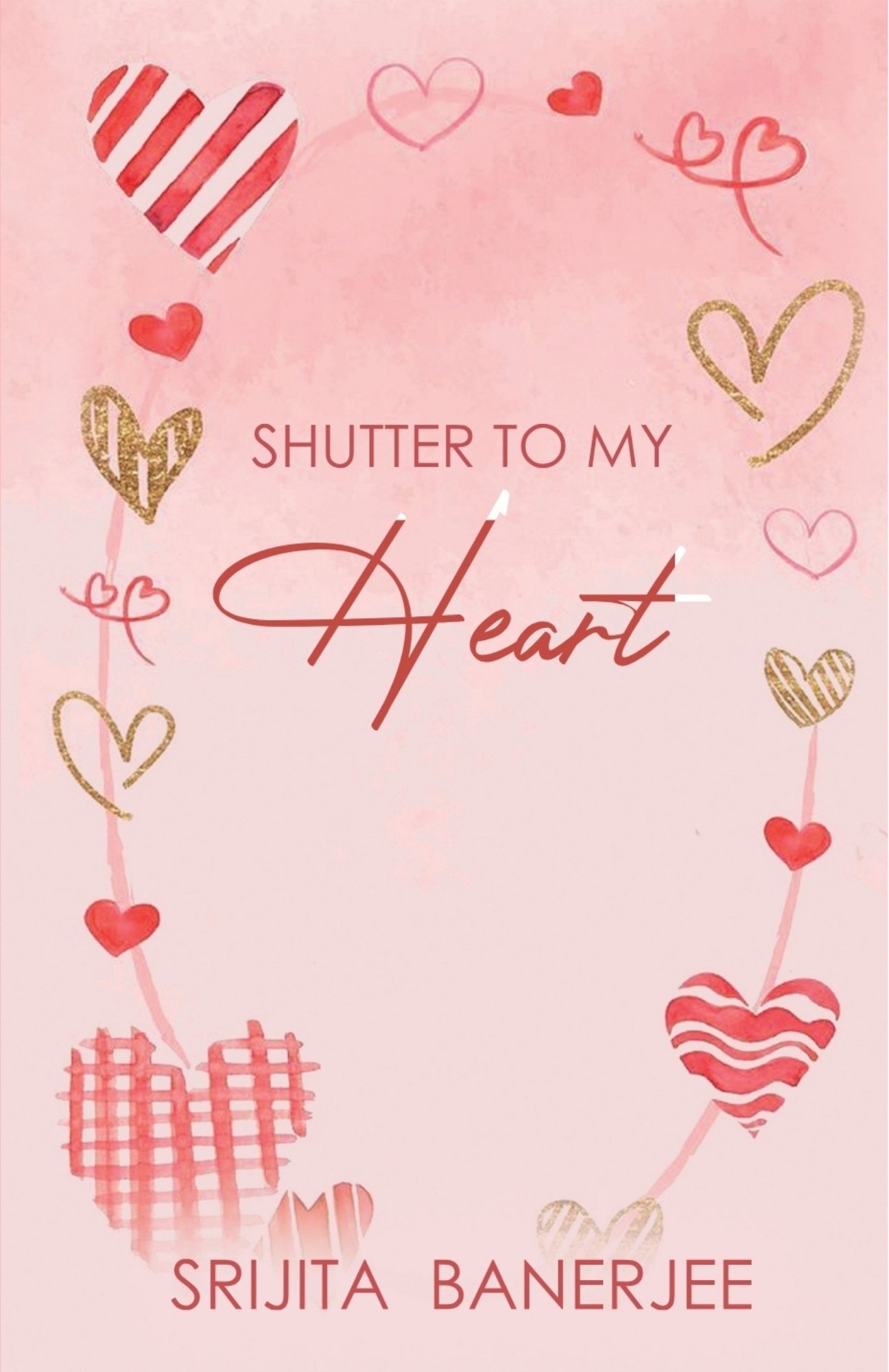 Shutter to my heart