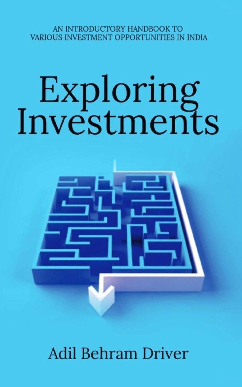 EXPLORING INVESTMENT: AN INTRODUCTORY HANDBOOK TO VARIOUS INVESTMENT OPPORTUNITIES IN INDIA