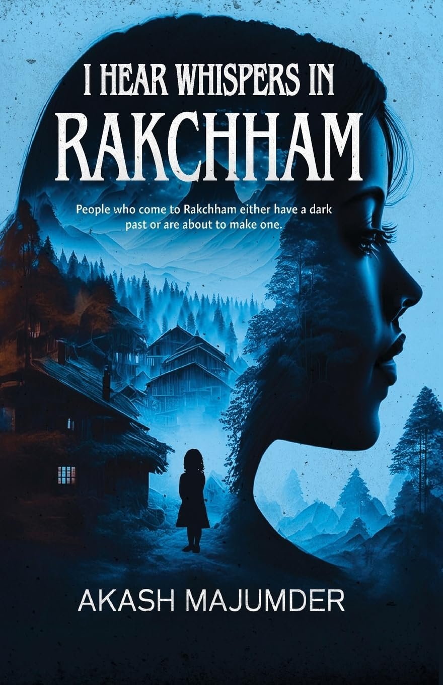 I Hear Whispers in Rakchham